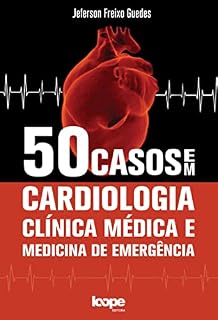 Livro 50 casos em cardiologia, clínica médica e medicina de emergência