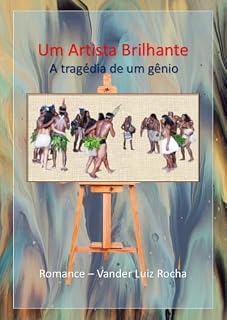 Livro UM ARTISTA BRILHANTE: A tragédia de um gênio.