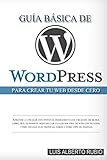 Image de Guía Básica de Wordpress para crear tu web desde cero (Spanish Edition)