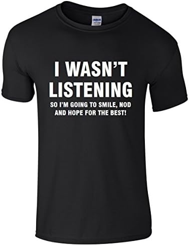I Wasn't Listening Mens T-Shirt