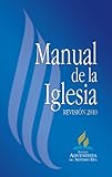 Manual de la Iglesia Revisión 2010 (Spanish Edition)