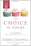 The Choice is Yours Curriculum (Teacher Edition): Life Happens Walking with God is a decision.