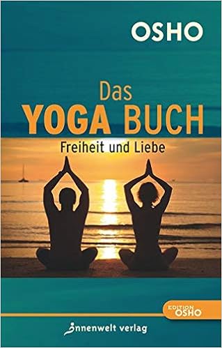 Das Yoga Buch Ii Freiheit Und Liebe Amazon De Osho Bucher