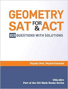 Amazon.com: GEOMETRY for SAT and ACT: 825 Questions with Solutions (555 ...