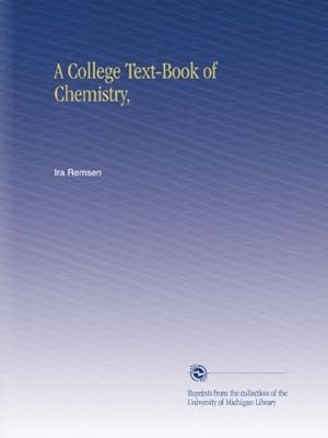 A College Text-Book of Chemistry,