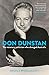 Don Dunstan: The visionary politician who changed Australia by Angela Woollacott
