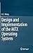 Design and Implementation of the MTX Operating System by 