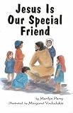 Jesus Is our Special Friend by 