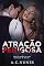 Livro ATRAÇÃO PERIGOSA: Amá-la pode ser sua sentença de morte (Mahyas D'Arezzo Livro 3)