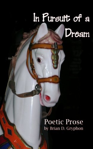 In Pursuit Of A Dream: Poetic Prose