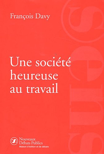 Une  société heureuse au travail