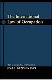 The International Law of Occupation, Benvenisti, Eyal, 0691056668