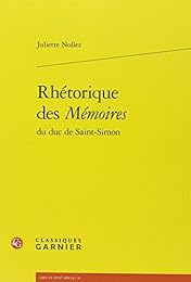 Rhétorique des "Mémoires" du duc de Saint-Simon
