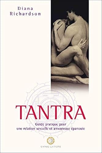 Download Tantra - Guide pratique pour une relation sexuelle et amoureuse épanouie PDF