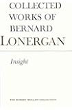Insight: A Study of Human Understanding, Volume 3 (Collected Works of Bernard Lonergan)