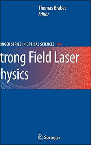 Strong Field Laser Physics Springer Series In Optical - 