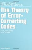 The Theory of Error-Correcting Codes, Volume 16 (North-Holland Mathematical Library)
