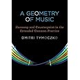 A Geometry of Music: Harmony and Counterpoint in the Extended Common Practice (Oxford Studies in Music Theory)