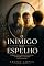 Livro O INIMIGO NO ESPELHO: Diálogos sobre a luta contra si mesmo, a redenção e a construção da força interior (Geometria da Alma Livro 1)