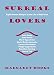 Surreal Lovers: Eight Women Integral to the Life of Max Ernst by 