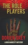 The Role Players (Dick Hardesty Mystery) by Dorien Grey