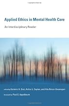 Applied Ethics in Mental Health Care: An Interdisciplinary Reader (Basic Bioethics)