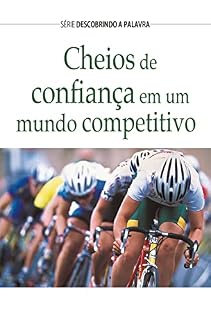 Livro Cheios de Confiança: Em Um Mundo Competitivo (Descobrindo a Palavra)
