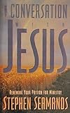 A Conversation with Jesus, Seamands, Stephen, 1564762025