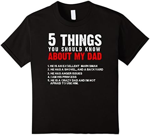 Kids Five Things You Should Know About My Dad Shirt 4 Black