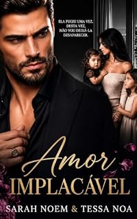 Livro Amor implacável (Série Votos rompidos Livro 2)