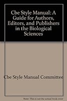 Cbe Style Manual: A Guide for Authors, Editors, and Publishers in the Biological Sciences (C B E Style Manual) 0914340042 Book Cover