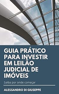 Livro GUIA PRÁTICO PARA INVESTIR EM LEILÃO JUDICIAL DE IMÓVEIS