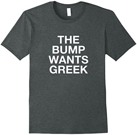Mens The Bump Wants Greek Food Funny Pregnancy T-Shirt XL Dark Heather