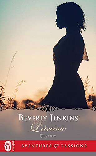 Destiny (Tome 1) - L'étreinte (French Edition) by Beverly Jenkins