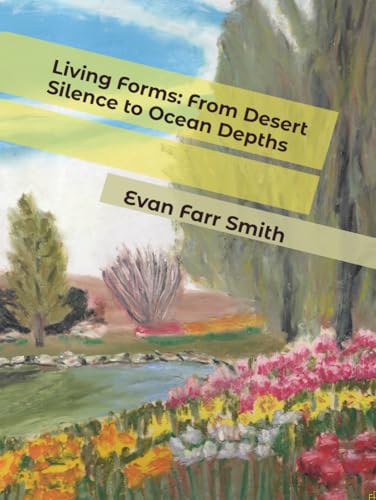Living Forms: From Desert Silence to Ocean Depths