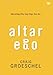 Altar Ego Video Study: Becoming Who God Says You Are