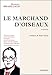 Le marchand d'oiseaux by 