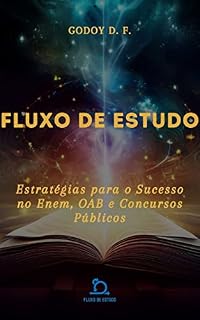 Fluxo de Estudo: Estratégias para o Sucesso no Enem, OAB e Concursos Públicos