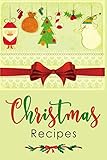 Christmas Recipes: Blank Recipe Book for Holiday Recipes & Christmas Recipes by Sugar Baby Studios