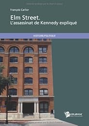 Elm street, Oswald a tué Kennedy !