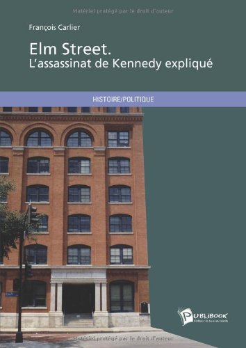 Elm street, Oswald a tué Kennedy !