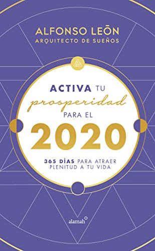 Activa tu prosperidad para el 2020 Agenda / Activate Your Prosperity for 2020 Agenda (Spanish Editio by Alfonso Leon