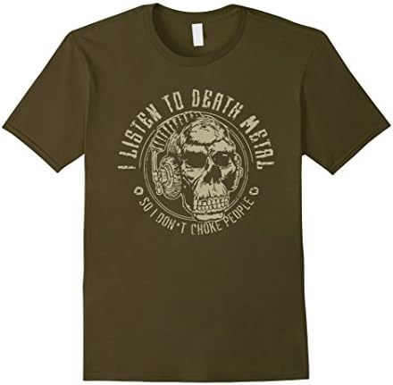 Men's I listen to death metal so I don't choke people tshirt XL Olive