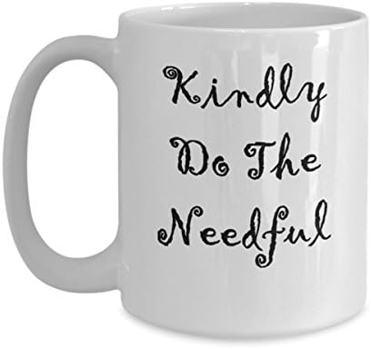 Funny Smile Mug Gift Kindly Do The Needful Silly Giggle Coffee 15 oz Cup by Blue Feather Web