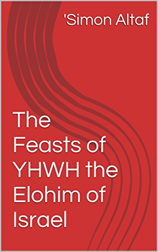 The Feasts of YHWH the Elohim of Israel