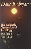 The Galactic Dimension of Astrology: The Sun Is Also a Star by