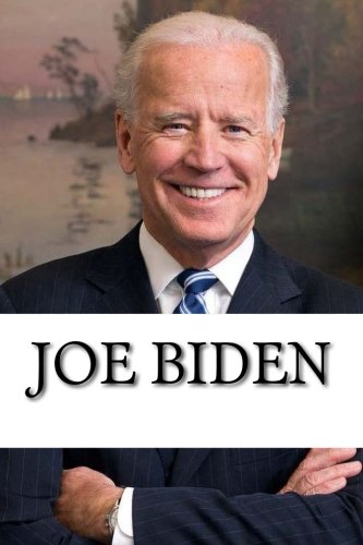 Joe Biden A Biography Young Elliot 9781985210929 Amazon Com Books