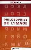 Philosophies de l'image (French Edition) by