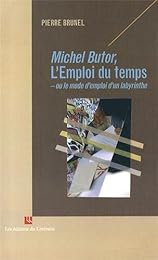 Michel Butor, "L'emploi du temps" ou Le mode d'emploi d'un labyrinthe