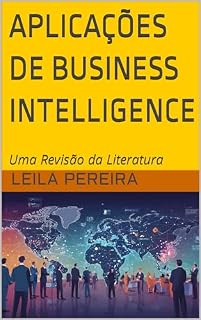 Livro APLICAÇÕES DE BUSINESS INTELLIGENCE:: Uma Revisão da Literatura
